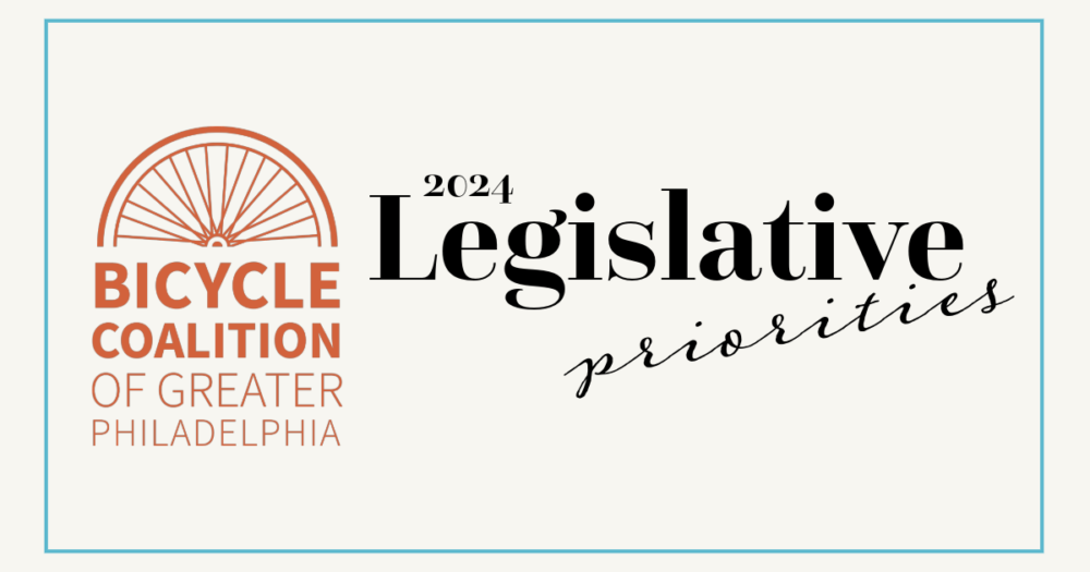 Legislative Priorities For 2024 Bicycle Coalition Of Greater Philadelphia