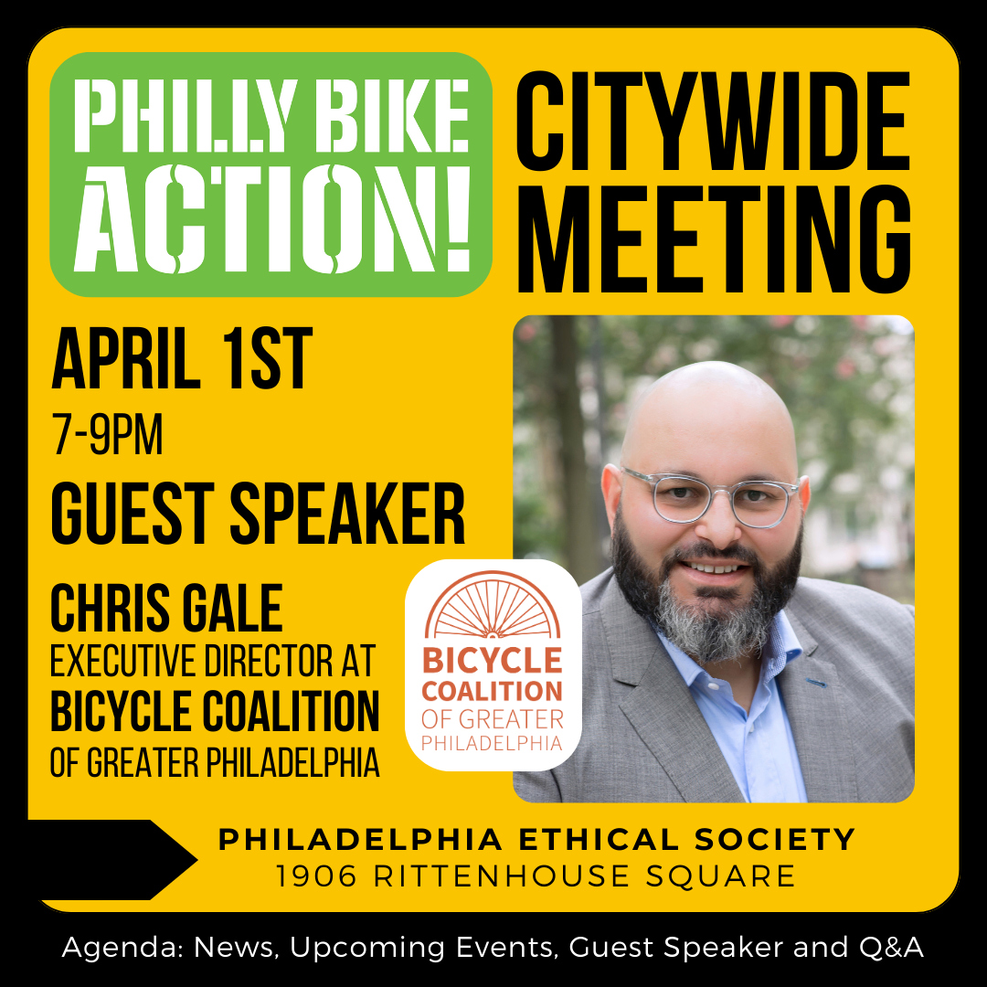 Philly Bike Action April Citywide Meeting Bicycle Coalition Of